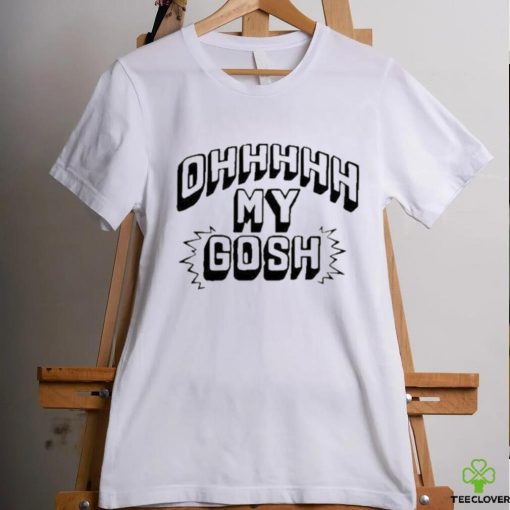 Homage New Heights Oh My Gosh Shirt