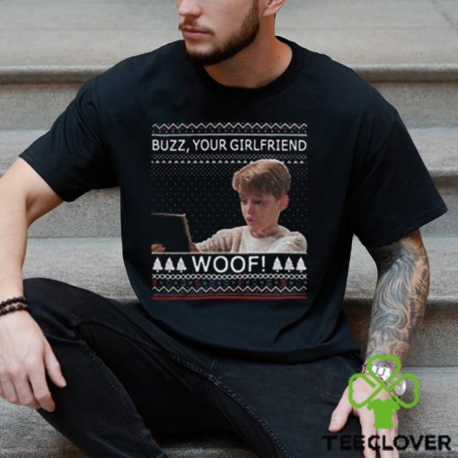 Home Alone Buzz Your Girlfriend Woof Shirt