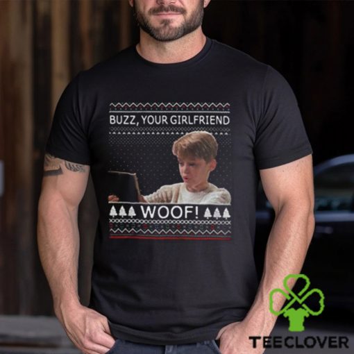 Home Alone Buzz Your Girlfriend Woof Shirt