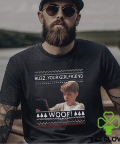 Home Alone Buzz Your Girlfriend Woof Shirt