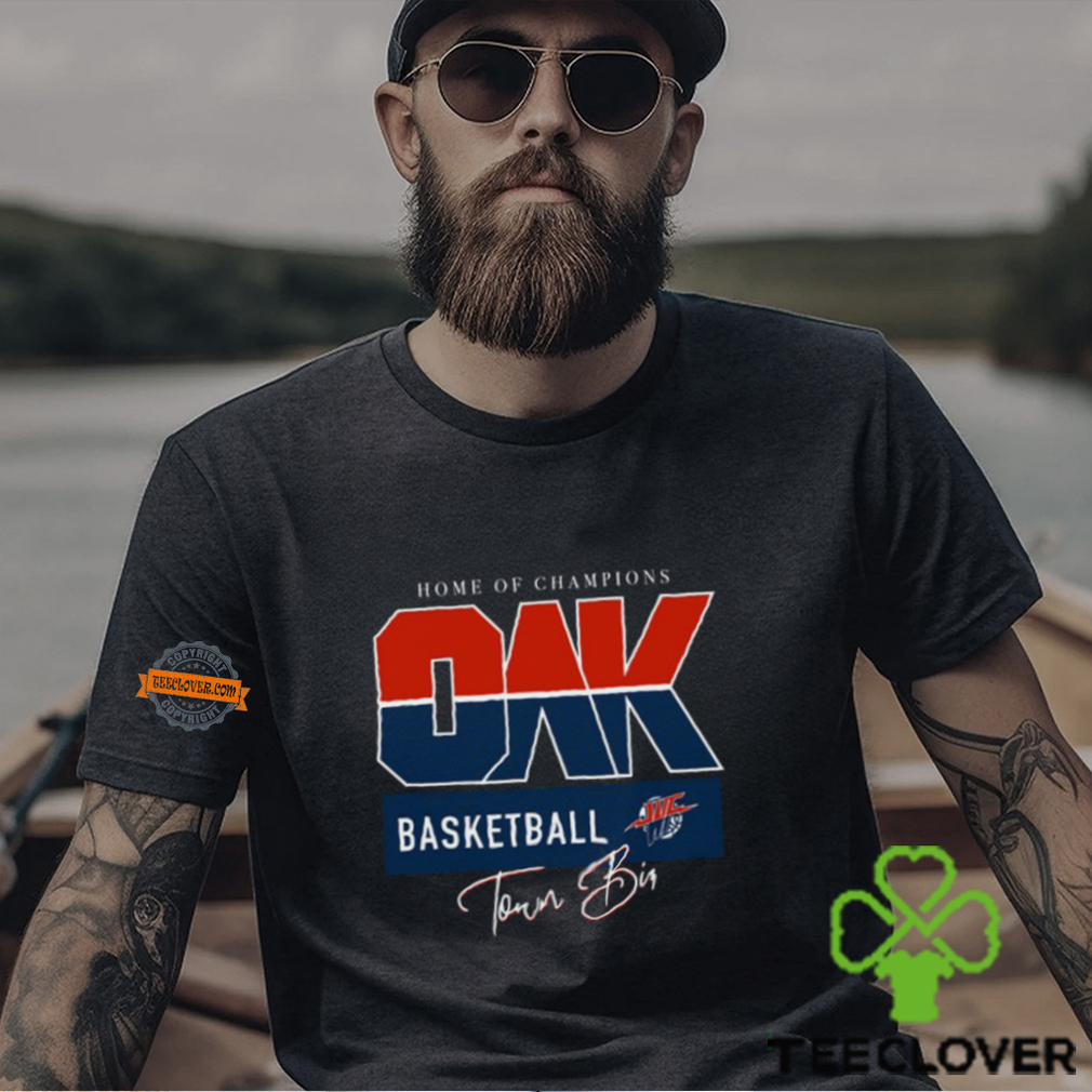 Home Of Champions Oak Basketball Tee Shirt Home Of Champions Oak Basketball Tee Shirt