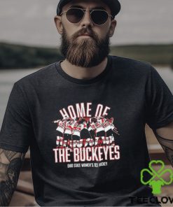 Home Of Ohio State Women’s Ice Hockey NCAA T shirt
