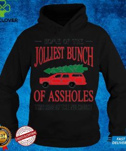 Home of the jolliest bunch of assholes this side of the nuthouse hoodie, sweater, longsleeve, shirt v-neck, t-shirt Sweater