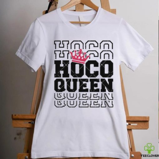Homecoming Queen Hoco Queen Homecoming shirt