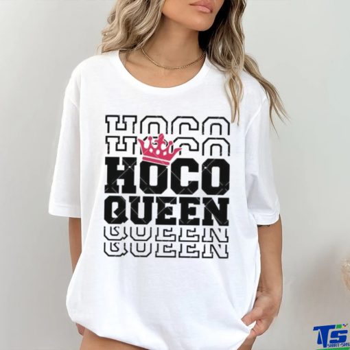 Homecoming Queen Hoco Queen Homecoming shirt