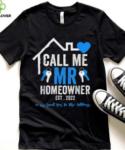 Homeowner 2022 We Said Yes To The Address New Homeowner T Shirt