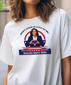 Homesculpt Who's Afraid Of Little Old Me Kamala Harris 2024 Shirt