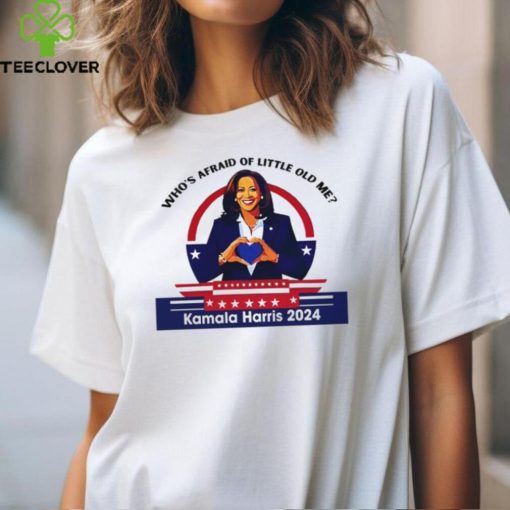 Homesculpt Who’s Afraid Of Little Old Me Kamala Harris 2024 Shirt