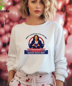 Homesculpt Who's Afraid Of Little Old Me Kamala Harris 2024 Shirt