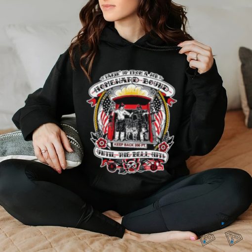 Homeward Bound T hoodie, sweater, longsleeve, shirt v-neck, t-shirt