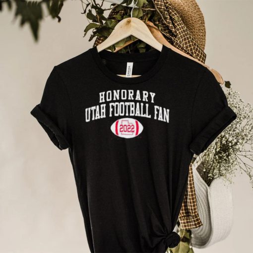 Honorary Utah Utes Football Fan 2022 Shirt