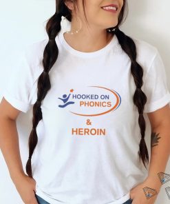 Hooked On Phonics And Heroin T Shirt