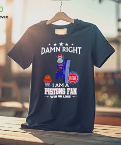 Hooper mascot damn right I am a Pistons fan win or lose shirt