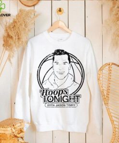 Hoops Tonight with Jason Timpf logo hoodie, sweater, longsleeve, shirt v-neck, t-shirt