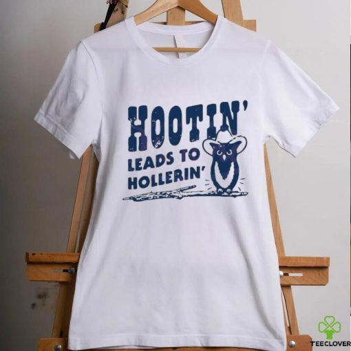 Hootin Leads To Hollerin Meme owl hoodie, sweater, longsleeve, shirt v-neck, t-shirt