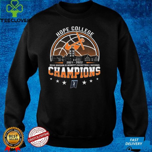 Hope College 2022 NCAA Division III Women’s Basketball National Championship Graphic Unisex T Shirt, Sweatshirt