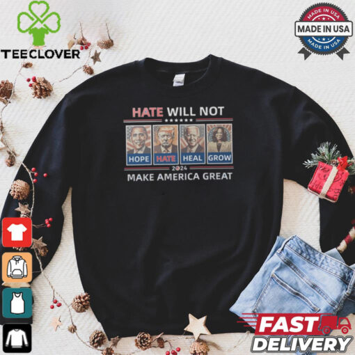 Hope Hate Heal Grow Make America Great Again 2024 Shirt