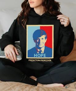 Hope Prediction Professor Shirt