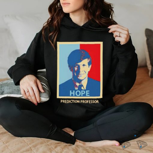Hope Prediction Professor Shirt