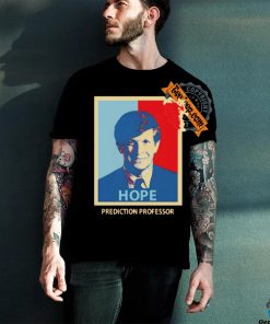 Hope Prediction Professor Shirt