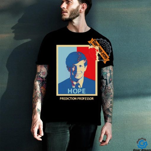 Hope Prediction Professor Shirt