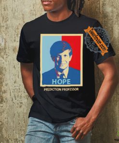 Hope Prediction Professor Shirt