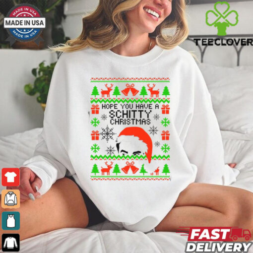 Hope you have a Schitty Christmas shirt