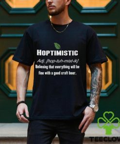 Hoptimistic Shirt Beer Shirts Gift For Lover