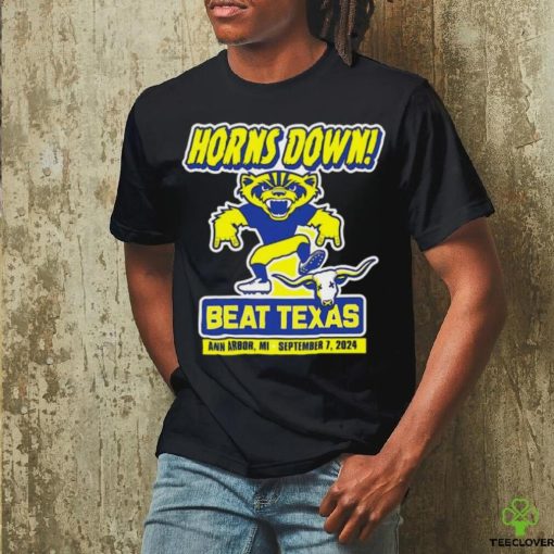 Horns Down Beat Texas Ann Arbor Mi Sep 7 2024 Michigan College shirt