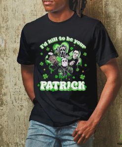 Horror Character I Would Kill To Be Your Patrick St Patricks Day 2024 T hoodie, sweater, longsleeve, shirt v-neck, t-shirt