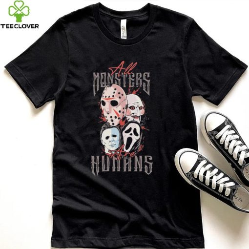 Horror Characters All Monsters Are Humans Halloween Shirt