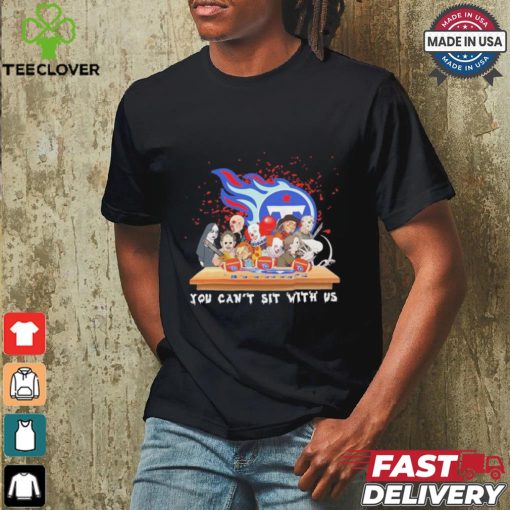 Horror Characters Movie Team You Can’t Sit With Us Tennessee Titans Halloween Shirt