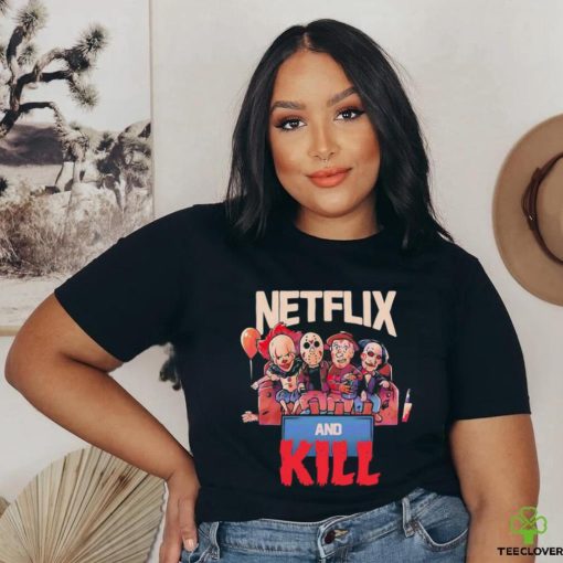 Horror Halloween Netflix And Kill Shirt