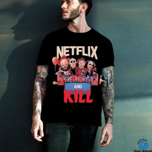 Horror Halloween Netflix And Kill Shirt
