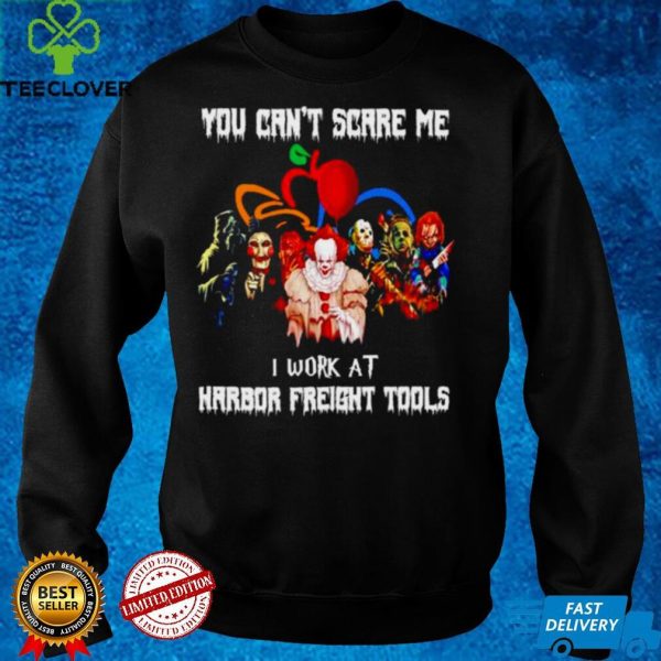 Horror Halloween you cant scare me I work at Harbor Freight Tools hoodie, sweater, longsleeve, shirt v-neck, t-shirt