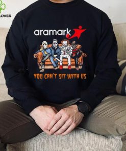 Horror Movie Characters Aramark You Can’t Sit With Us Halloween 2024 hoodie, sweater, longsleeve, shirt v-neck, t-shirt