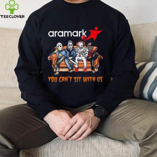 Horror Movie Characters Aramark You Can’t Sit With Us Halloween 2024 hoodie, sweater, longsleeve, shirt v-neck, t-shirt