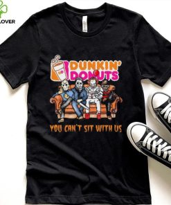 Horror Movie Characters Dunkin’ Donuts You Can’t Sit With Us Halloween 2024 shirt