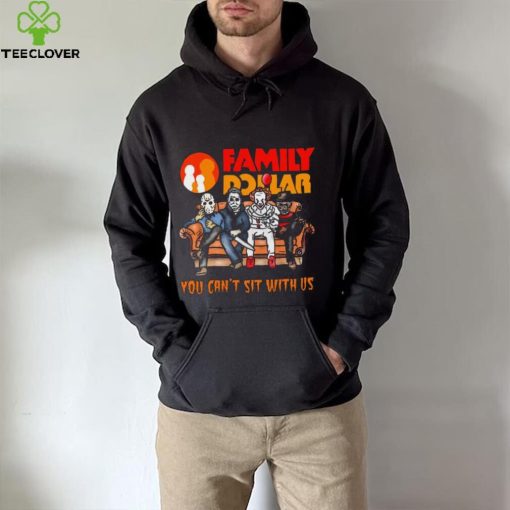 Horror Movie Characters Family Dollar You Can’t Sit With Us Halloween 2024 shirt