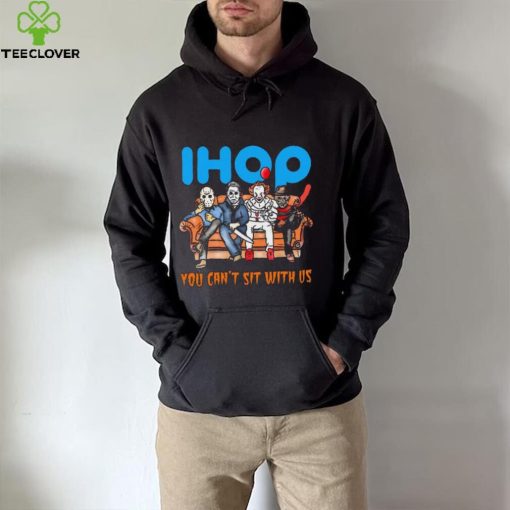 Horror Movie Characters International House Of Pancakes You Can’t Sit With Us Halloween 2024 hoodie, sweater, longsleeve, shirt v-neck, t-shirt