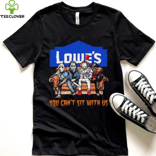 Horror Movie Characters Lowe’s You Can’t Sit With Us Halloween 2024 shirt