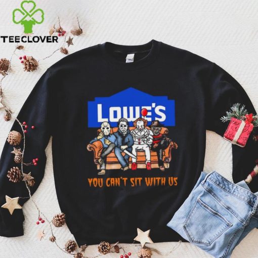 Horror Movie Characters Lowe’s You Can’t Sit With Us Halloween 2024 shirt