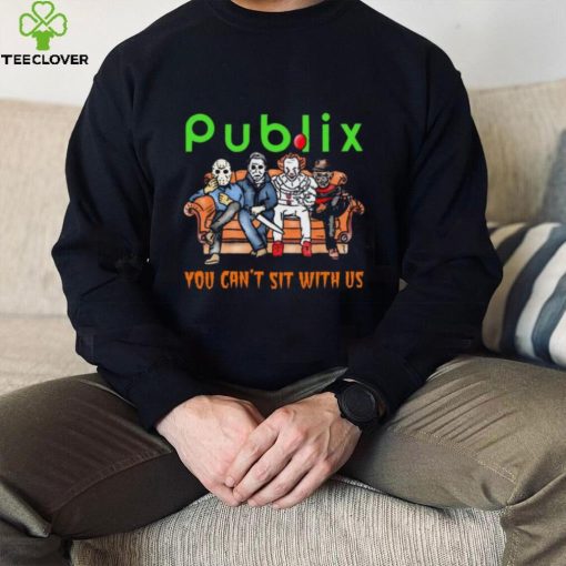 Horror Movie Characters Publix You Can’t Sit With Us Halloween 2024 hoodie, sweater, longsleeve, shirt v-neck, t-shirt