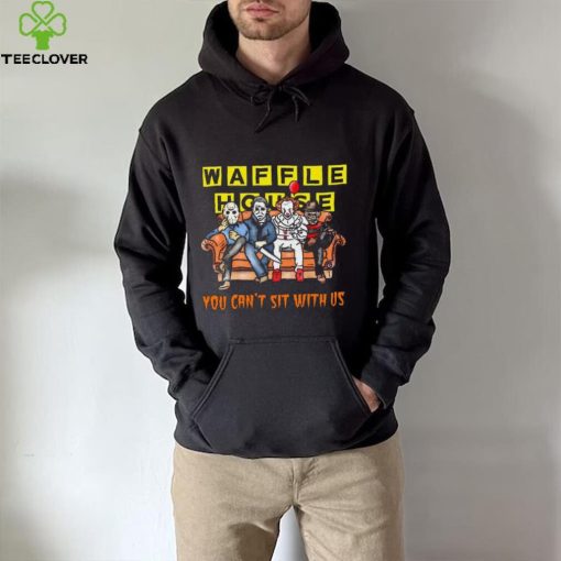 Horror Movie Characters Waffle House You Can’t Sit With Us Halloween 2024 hoodie, sweater, longsleeve, shirt v-neck, t-shirt