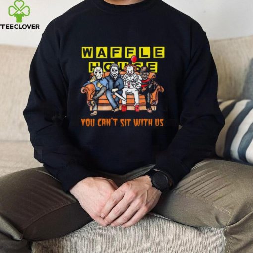 Horror Movie Characters Waffle House You Can’t Sit With Us Halloween 2024 hoodie, sweater, longsleeve, shirt v-neck, t-shirt