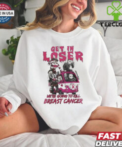 Horror Movies Get In Loser We’re Going To Kill breast Cancer T shirt