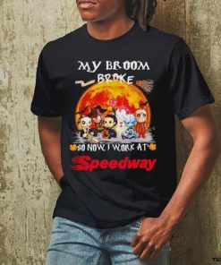 Horror characters my broom broke so now I work at Speedway hoodie, sweater, longsleeve, shirt v-neck, t-shirt