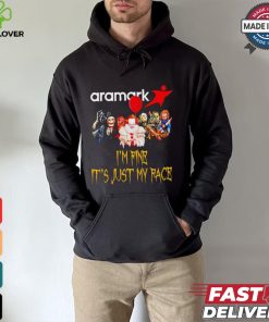 Horror movies Aramark I’m fine it’s just my face Halloween shirt