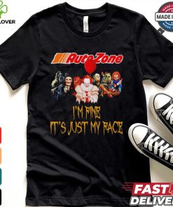 Horror movies Auto Zone I’m fine it’s just my face Halloween shirt