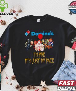 Horror movies Domino’s I’m fine it’s just my face Halloween shirt